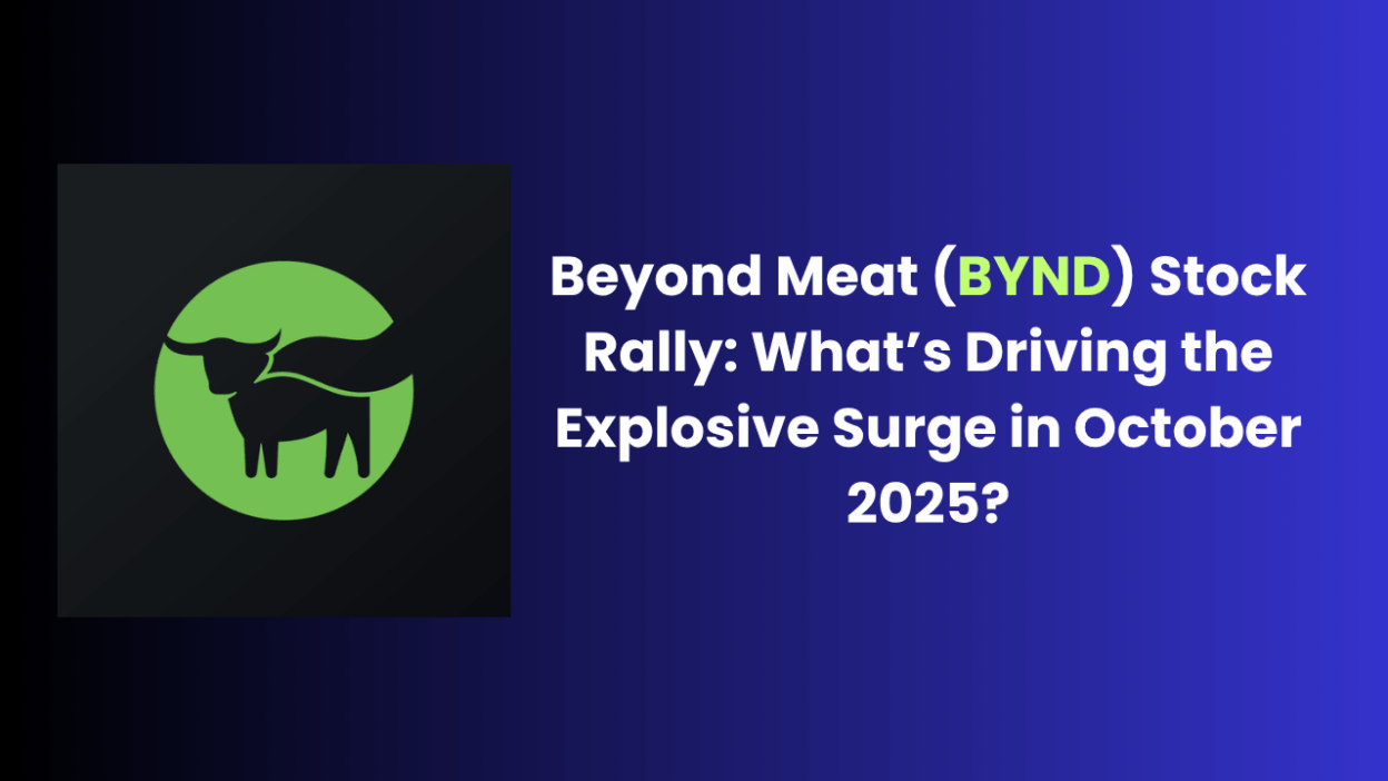 Beyond Meat (BYND) Stock Rally: What’s Driving the Explosive Surge in October 2025?