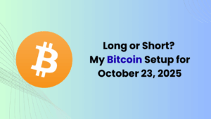 Long or Short? My Bitcoin Setup for October 23, 2025