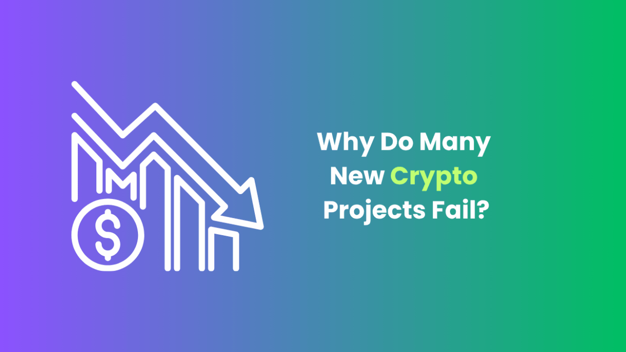 Why Do Many New Crypto Projects Fail?